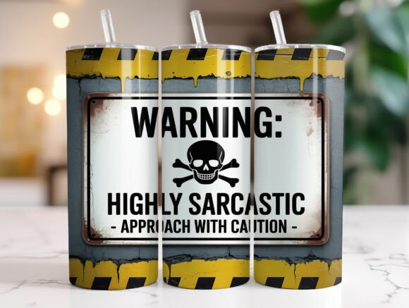 Danger Sign Sarcastic 20oz Tumbler Wrap